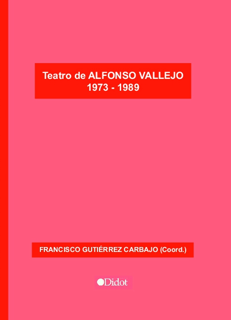 Alfonso Vallejo. Teatro 1973-1989