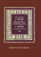 Gramática Castellana de Nebrija. Reproducción del Libro Original