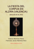 La fiesta del Corpus en Alzira (Valencia)(Siglos XIV al XVII)