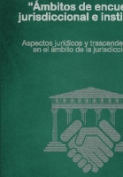 Mediación civil. “Ámbitos de encuentro” jurisdiccional e institucional