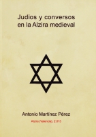 Judíos y conversos en la Alzira medieval